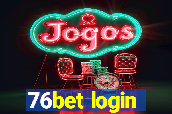 76bet login